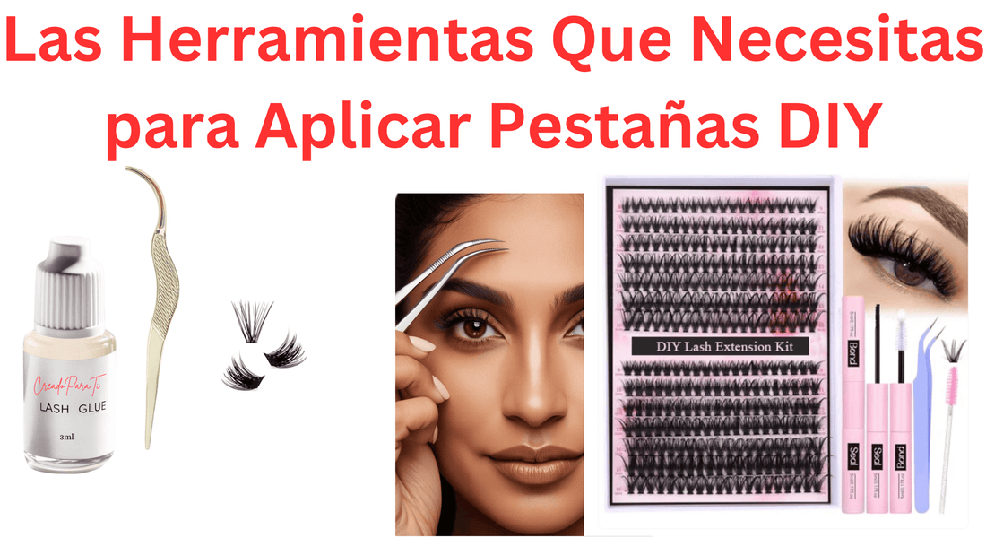 Las Herramientas Que Necesitas para Aplicar Pestañas DIY