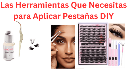 Las Herramientas Que Necesitas para Aplicar Pestañas DIY